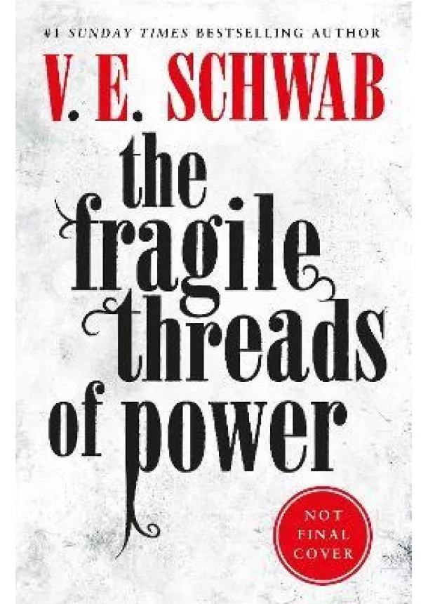 V.E. Schwab - The Fragile Threads of Power