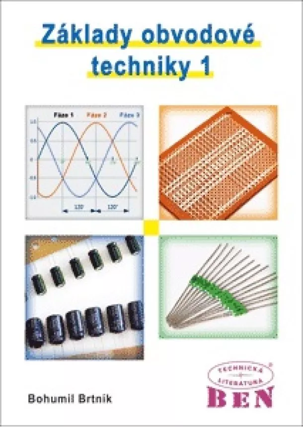 Bohumil Brtník - Základy obvodové techniky 1