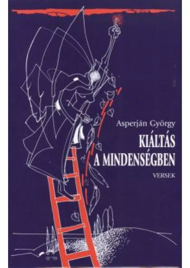 ASPERJÁN GYÖRGY - KIÁLTÁS A MINDENSÉGBEN