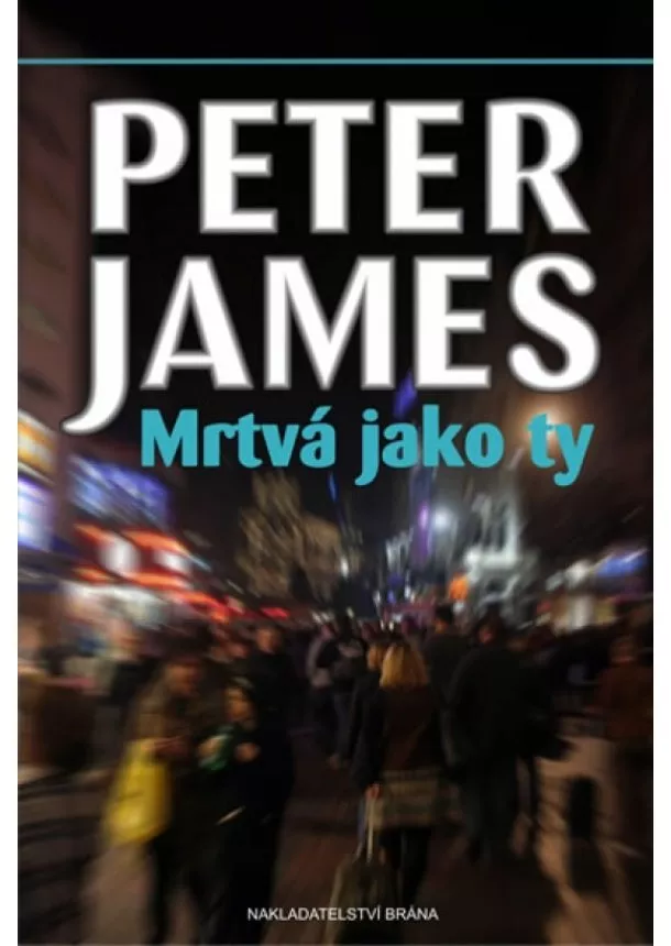 Peter James - Mrtvá jako ty