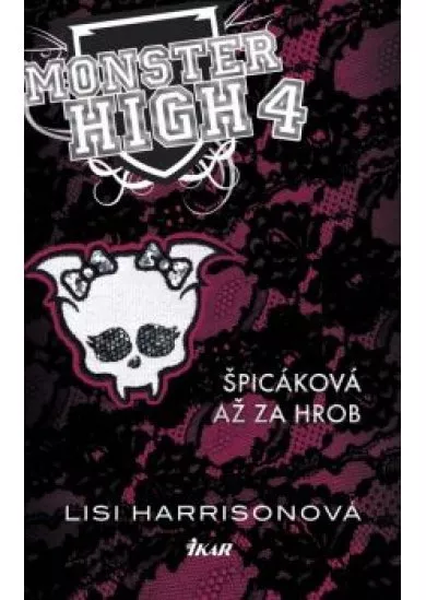 Monster High 4 - Špicáková až za hrob