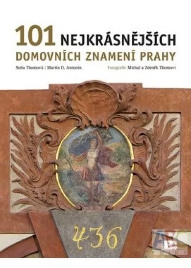 101 nejkrásnějších domovních znamení Prahy