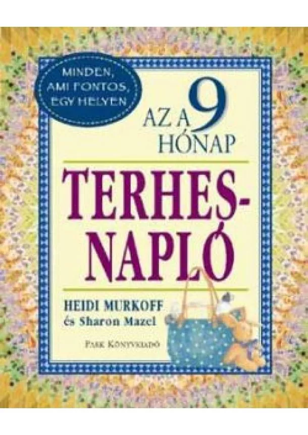 HEIDI MURKOFF - SHARON MAZEL - AZ A 9 HÓNAP - TERHESNAPLÓ