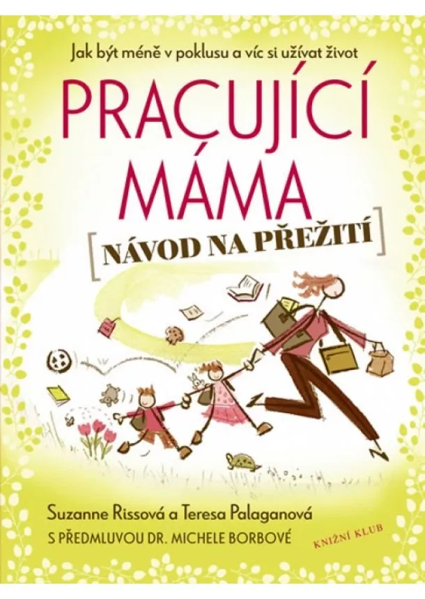 Suzanne Rissová, Teresa Palaganová - Pracující máma – návod na přežití