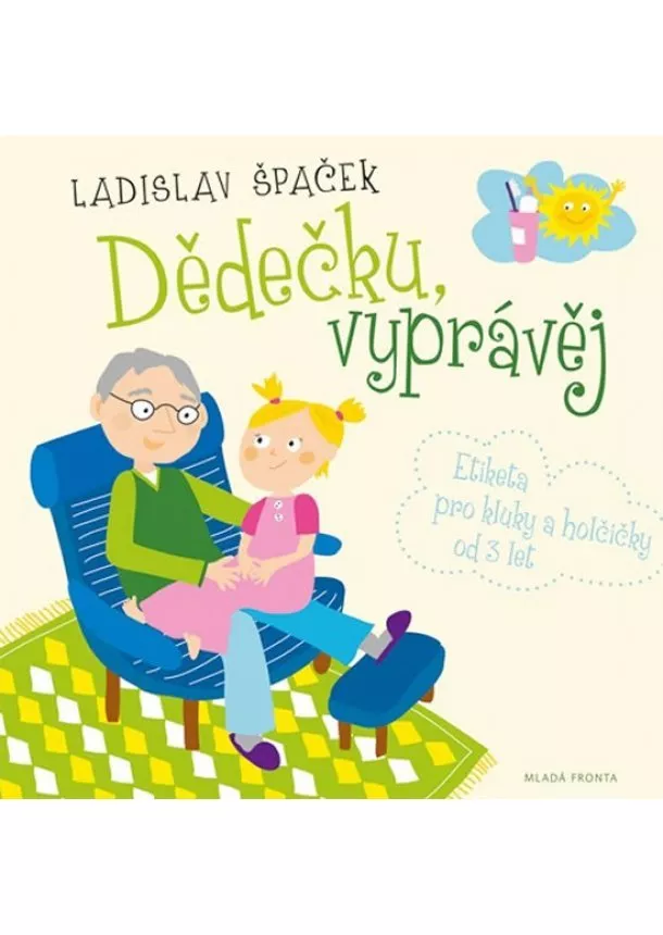 Ladislav Špaček - Dědečku, vyprávěj - Etiketa pro kluky a holčičky od tří let + CD