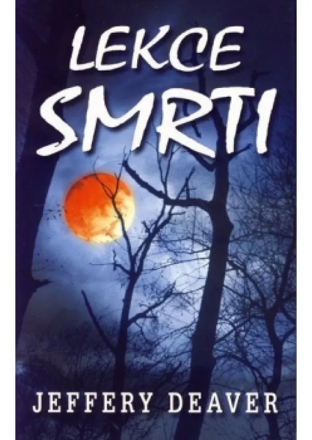 Jeffery Deaver - Lekce smrti