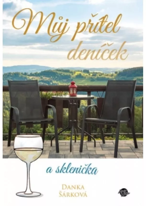 Danka Šárková - Můj milý deníček a sklenička