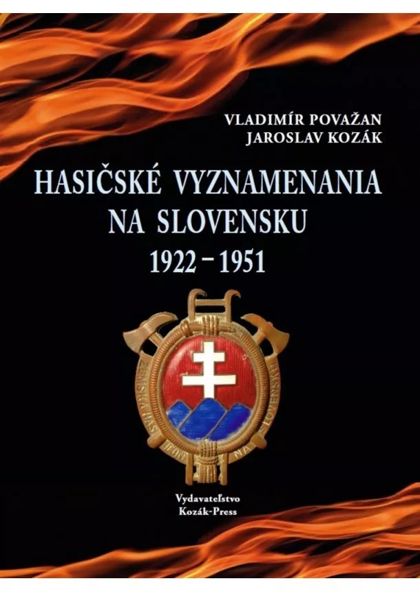 Vladimír Považan, Jaroslav Kozák - Hasičské vyznamenania na Slovensku 1922  1951