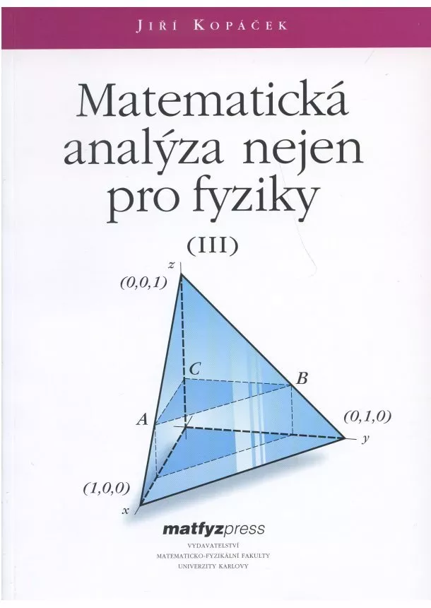 Jiří Kopáček - Matematická analýza nejen pro fyziky III.