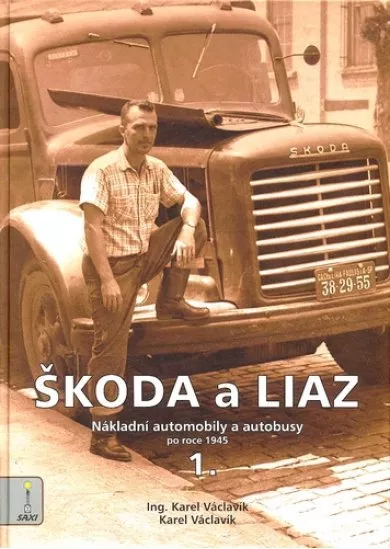 Škoda a Liaz 1. díl - Nákladní automobily a autobusy po roce 1945