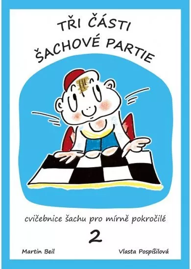 Tři části šachové partie 2.díl - cvičebnice šachu pro mírně pokročilé