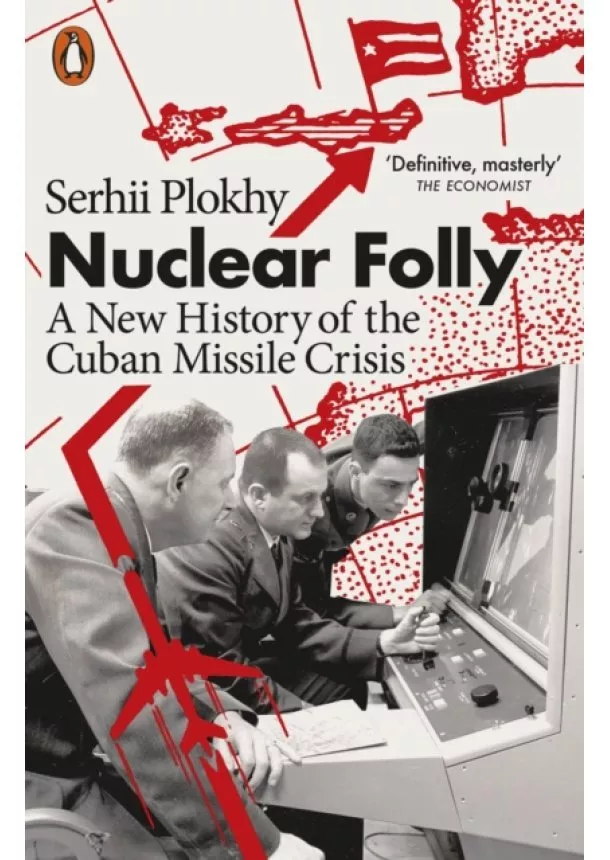 Serhii Plokhy - Nuclear Folly