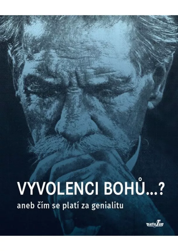 Roman Cílek - Vyvolenci bohů...?