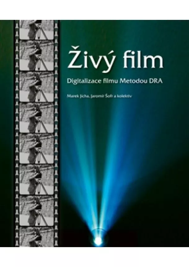 Marek Jícha, Jaromír Šofr - Živý film - Digitalizace filmu metodou DRA