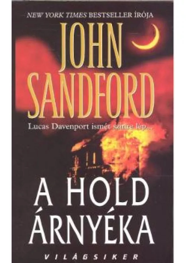 John Sandford - A HOLD ÁRNYÉKA /LUCAS DAVENPORT ISMÉT SZÍNRE LÉP...