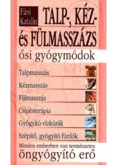 TALP-, KÉZ- ÉS FÜLMASSZÁZS /ŐSI GYÓGYMÓDOK