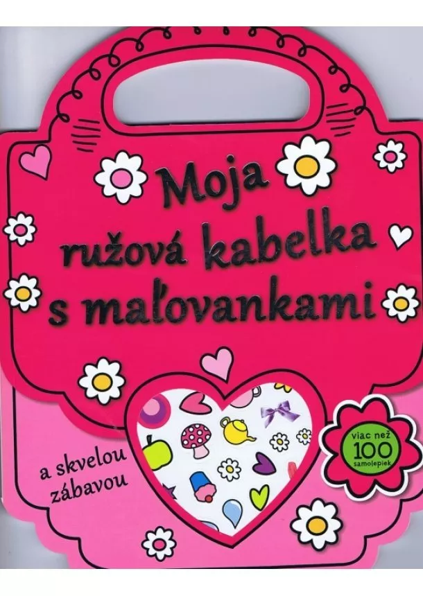 autor neuvedený - Moja ružová kabelka s maľovankami