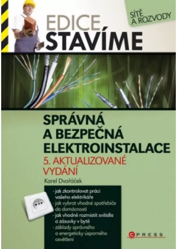 Karel Dvořáček - Správná a bezpečná elektroinstalace