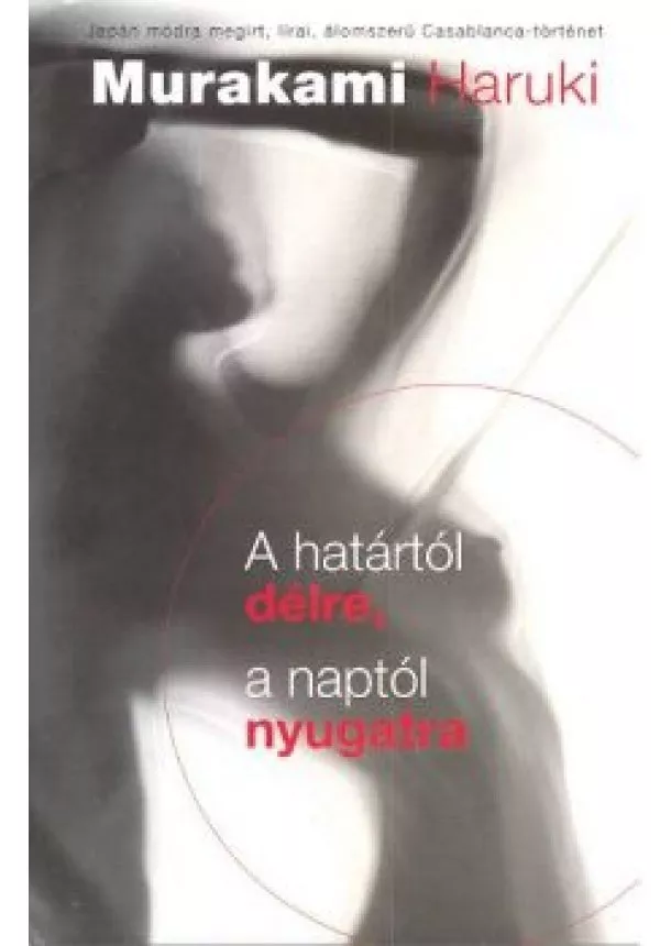 Murakami Haruki - A határtól délre, a naptól nyugatra