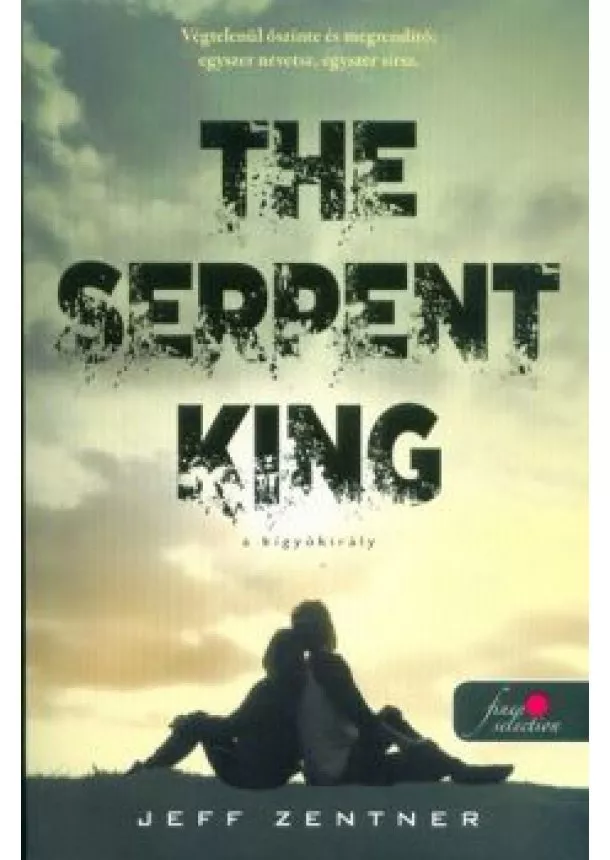 Jeff Zentner - The Serpent King - A kígyókirály