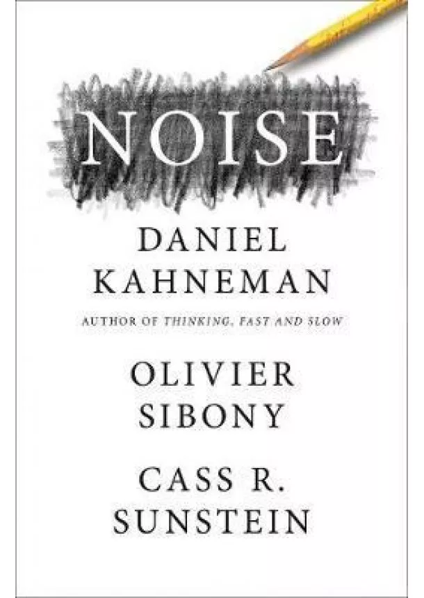 Daniel Kahneman - Noise