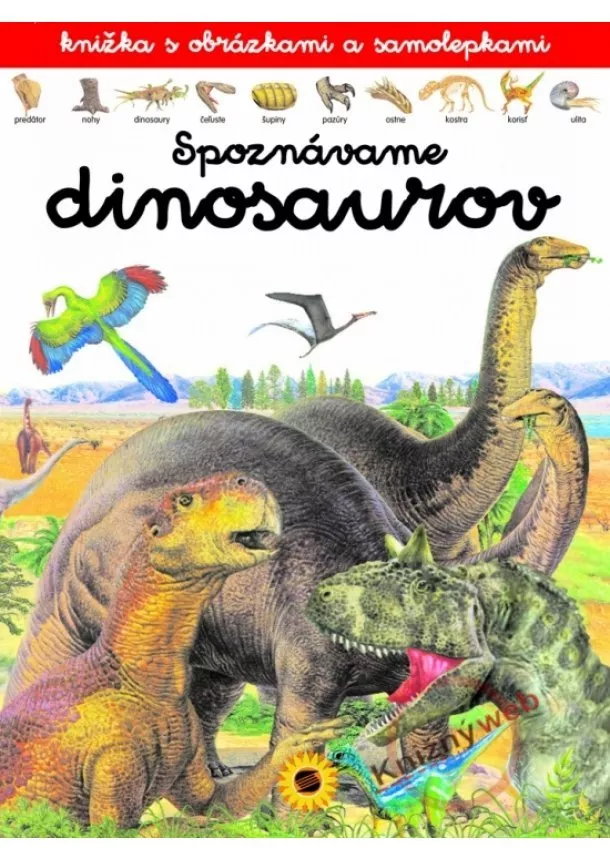 Kolektív - Spoznávame dinosaurov - knižka s obrázkami a samolepkami