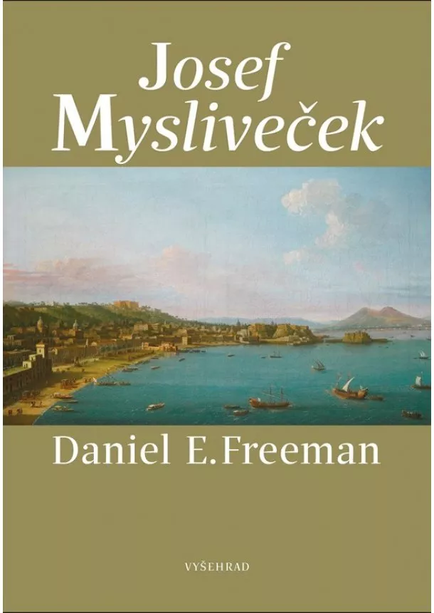 Daniel Freeman - Josef Mysliveček