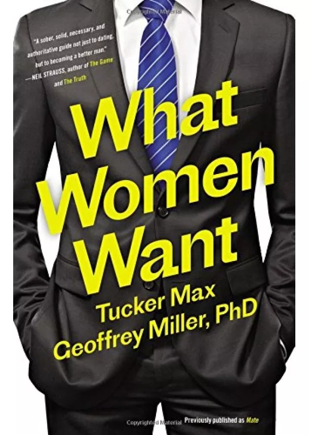 Tucker Max, Geoffrey Miller - What Women Want