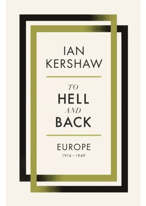 Ian Kershaw - To Hell and Back