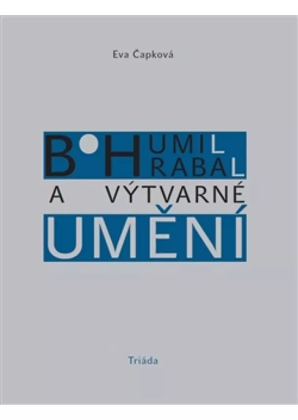 Eva Čapková - Bohumil Hrabal a výtvarné umění