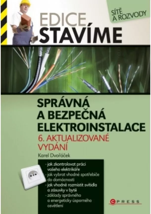 Karel Dvořáček - Správná a bezpečná elektroinstalace