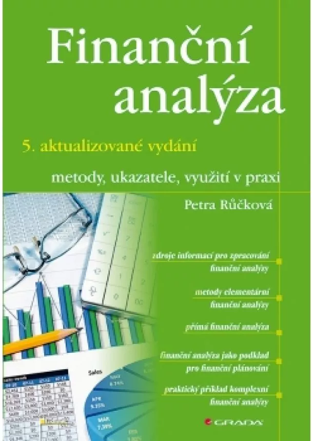 Petra Růčková - Finanční analýzy - metody, ukazatele, využití v praxi - 5.vydání