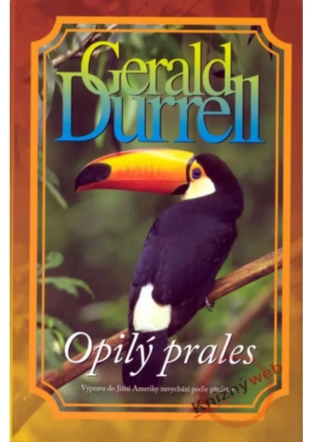 Gerald Durrell - Opilý prales