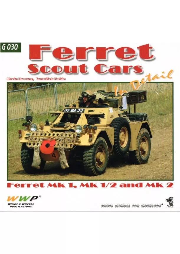 Kevin Browne, František Kořán - Ferret Scout Cars In Detail