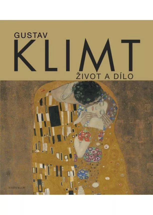 Susanna Partschová - Gustav Klimt. Život a dílo