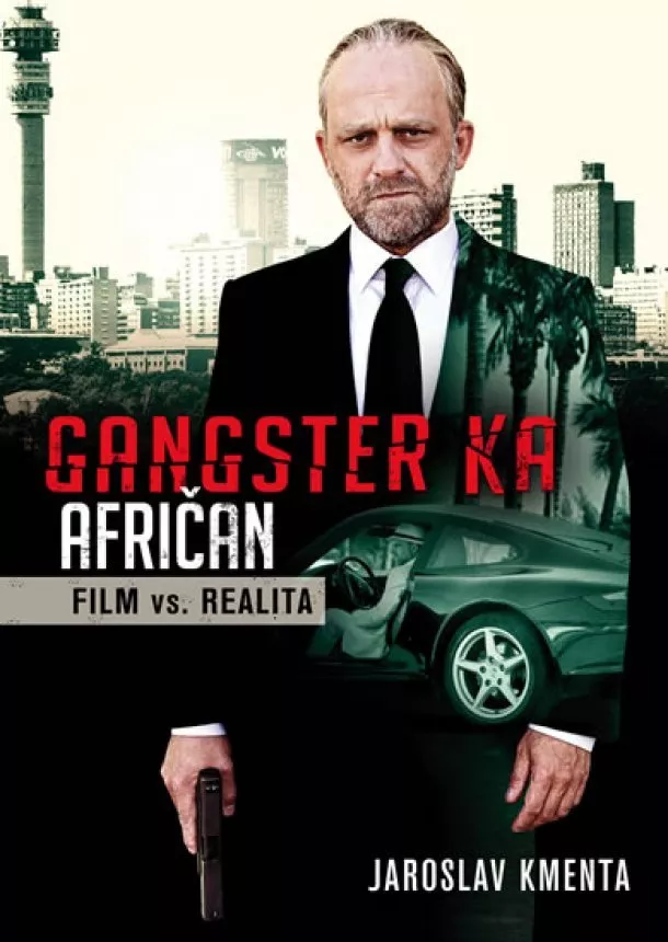 Jaroslav Kmenta - Gangster KA Afričan - Film vs. realita