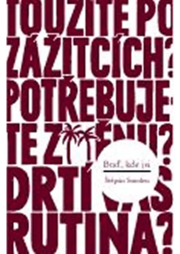 Štěpán Smolen - Buď, kde jsi - Hledání stálosti v nestálé době