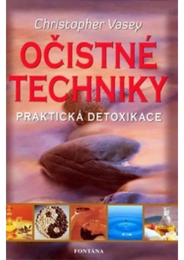 Christopher Vasey  - Očistné techniky - Praktická detoxikace