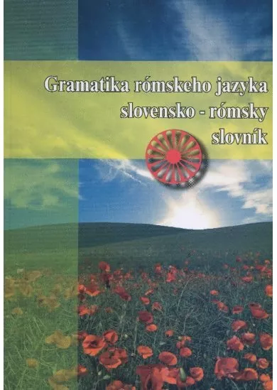 Gramatika rómskeho jazyka - slovensko - rómsky slovník