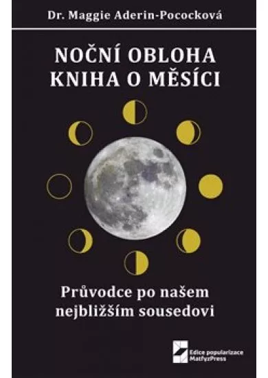 Noční obloha - Kniha o Měsíci - Průvodce po našem nejbližším sousedovi