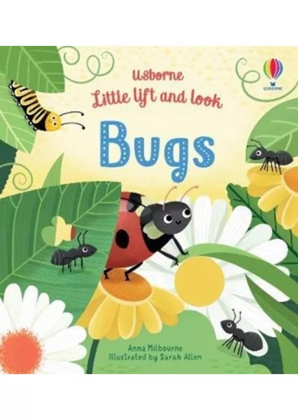 Anna Milbourne - Little Lift and Look Bugs