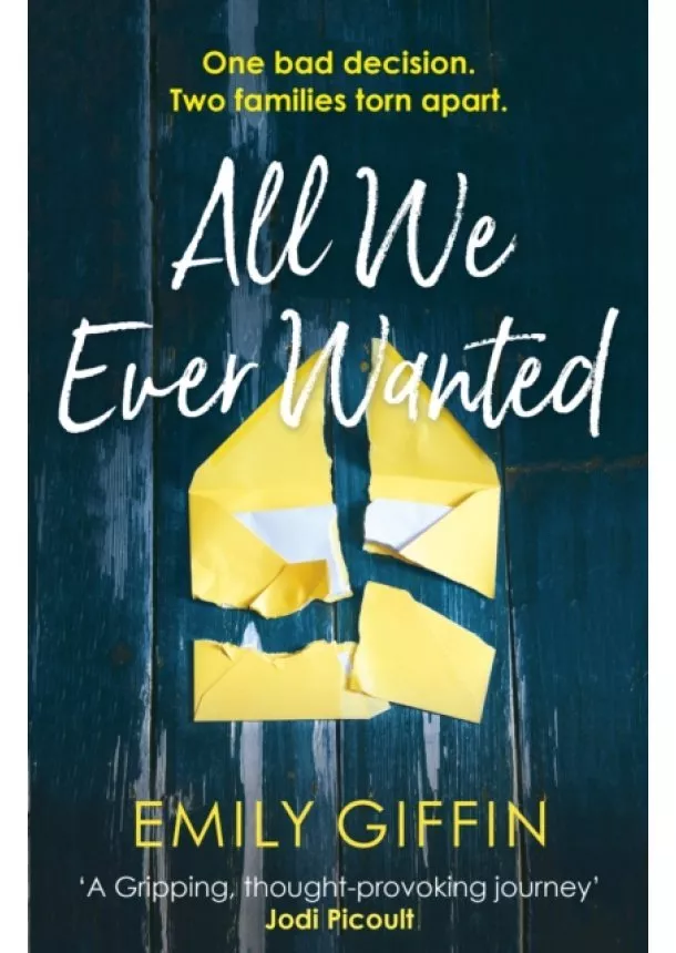 Emily Giffin - All We Ever Wanted