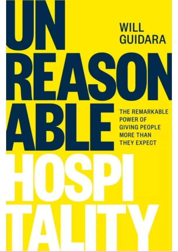 Will Guidara - Unreasonable Hospitality