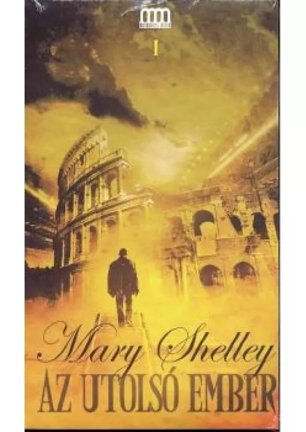 Mary Shelley - AZ UTOLSÓ EMBER 1-2.