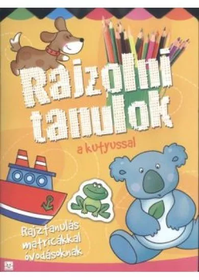 Rajzolni tanulok a kutyussal /Rajztanulás matricákkal óvodásoknak