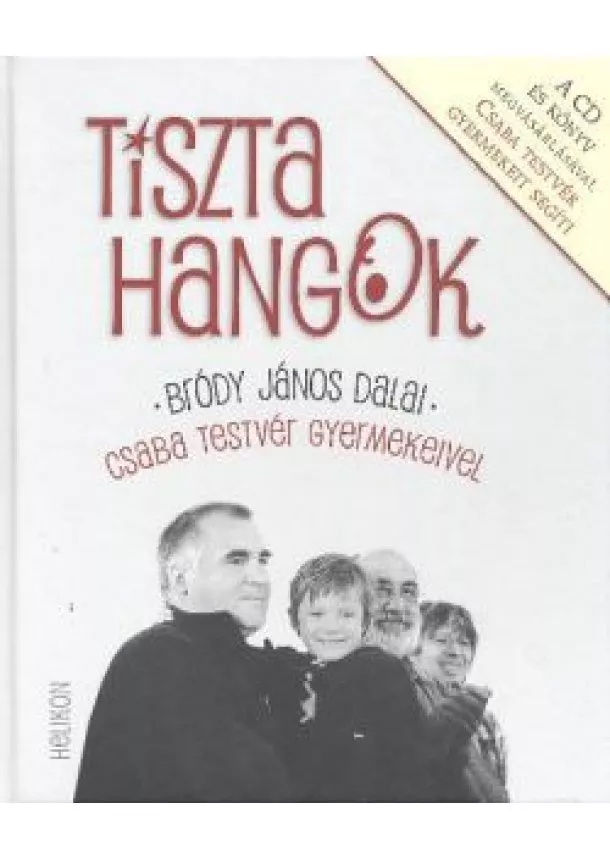 Böjte Csaba - Tiszta hangok- Bródy János /Dalai Csaba testvér gyermekeivel + CD