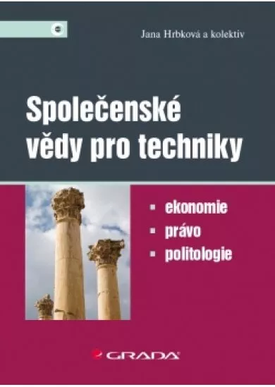 Společenské vědy pro techniky - Ekonomie, právo, politologie