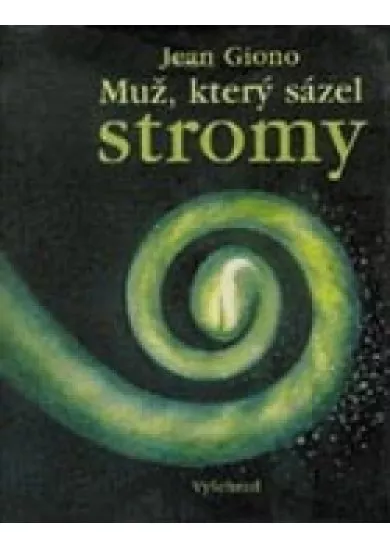 Muž,který sázel stromy