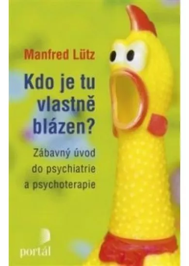 Kdo je tu vlastně blázen?