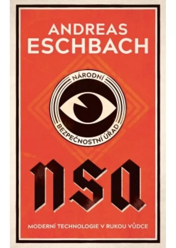 Andreas Eschbach - NSA: Národní bezpečnostní úřad